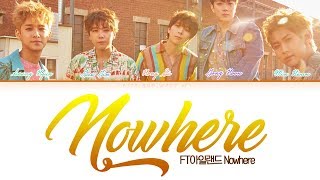 FTISLAND (FT아일랜드) - Nowhere [Lyrics Color Coded Han/Rom/Eng]