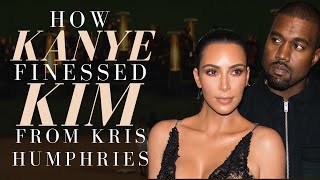 How Kanye Finessed Kim From Kris Humphries