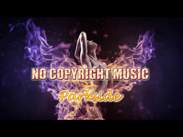 NO COPYRIGHT MUSIC - Parkside class=