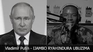 Vladimir Putin (Igice Cya 2) - IJAMBO RYAHINDURA UBUZIMA EP412