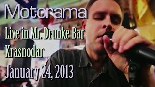 Motorama - Live in Mr. Drunke Bar, Krasnodar, Russia 2013-01-24