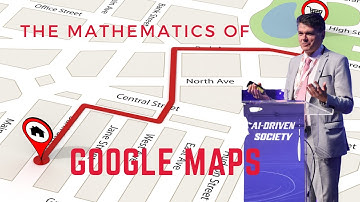 The mathematics of Google maps