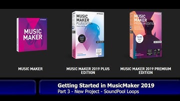 Tutorial 050 Getting Started in Magix MusicMaker - Part 3 - Soundpool Loops