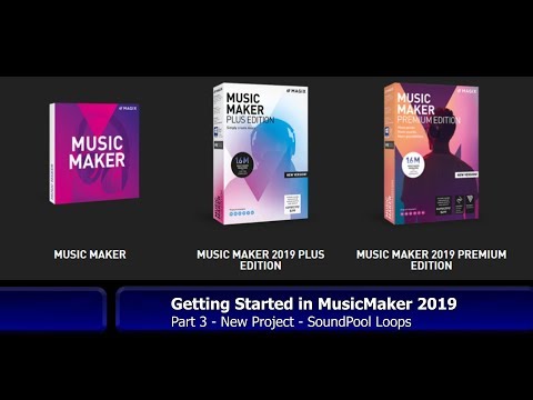 Tutorial 050 Getting Started in Magix MusicMaker - Part 3 - Soundpool Loops