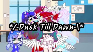 */-Dusk Till Dawn-\\* glmv part 3 of saints