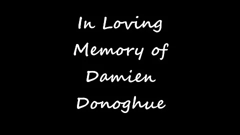 Rest in peace Damien Donoghue