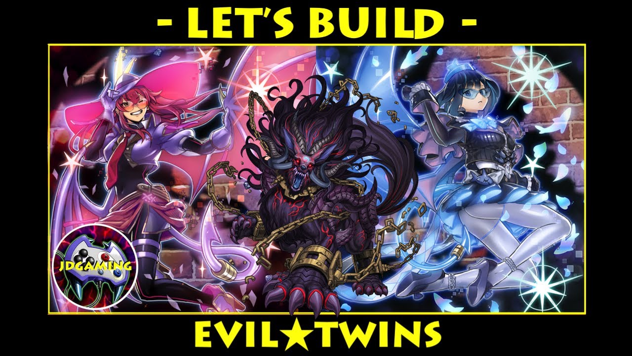 Let's Build - Evil☆Twins | Yu-Gi-Oh! Evil/Live Twin Deck
