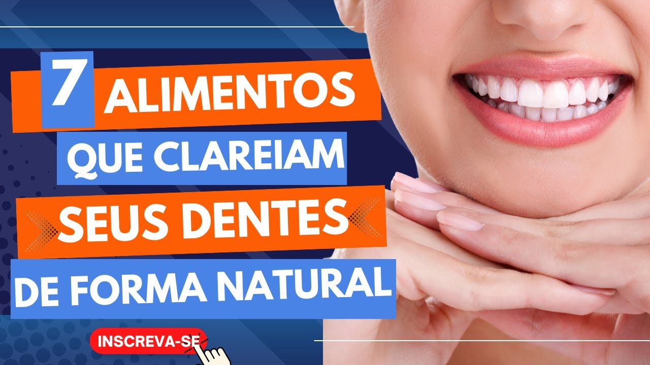 Confira os 7 Alimentos que Clareiam seus Dentes de Forma Natural. - YouTube
