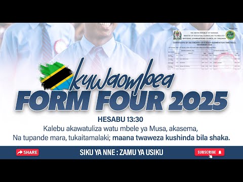 MAOMBI KUWAOMBEA FORM FOUR 2025 MTIHANI WA TAIFA SIKU YA NNE USIKU
