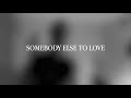 Etham  somebody else to love lyric