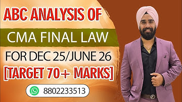 ABC ANALYSIS OF CMA FINAL LAW (TARGET 70+ MARKS) FOR DEC 25/JUNE 26