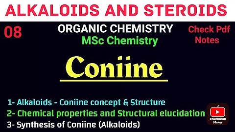 Coniine ~ Structural elucidation & Synthesis #mscchemistrynotes #alkaloids @itschemistrytime