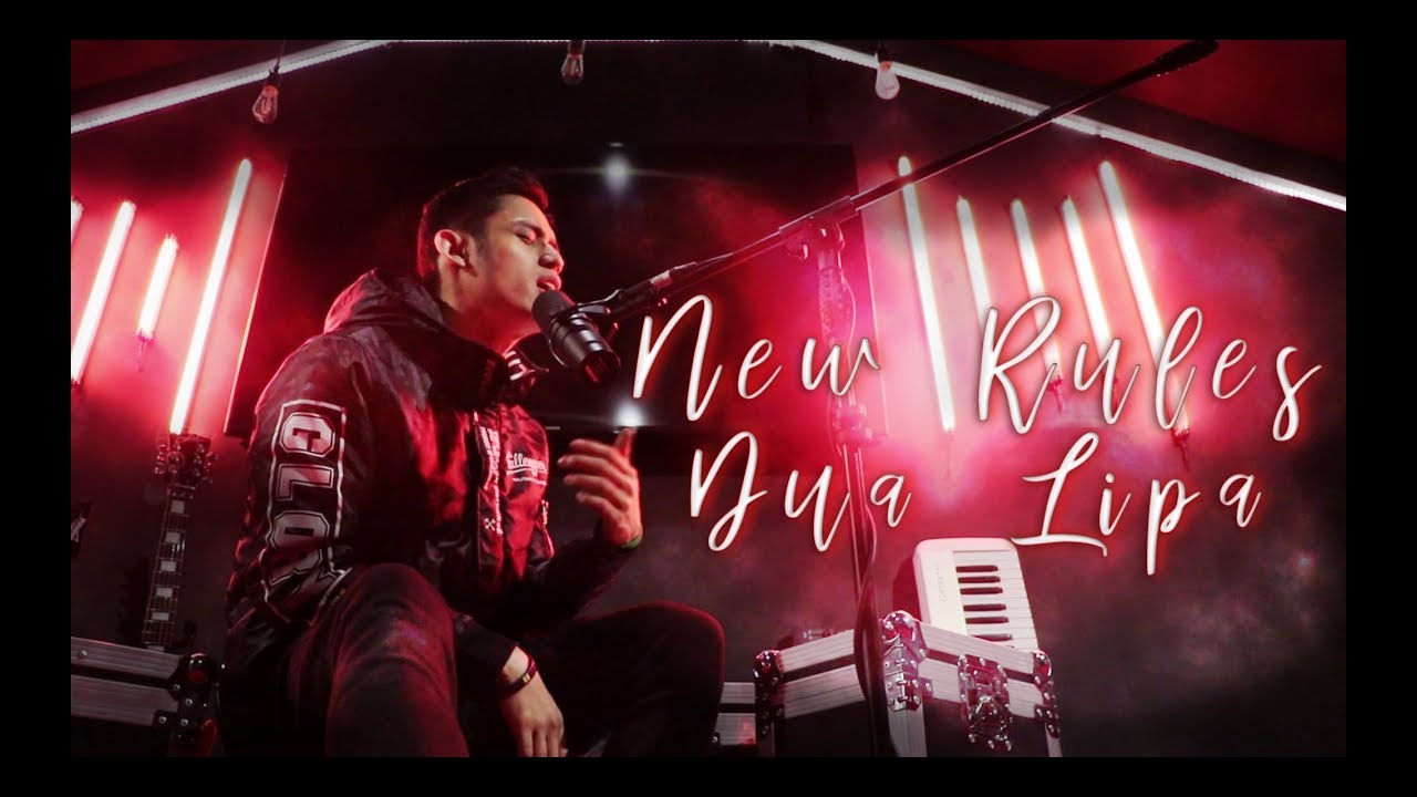 new rules dua lipa khel pangilinan youtube new rules dua lipa khel pangilinan youtube