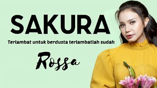 Video thumbnail of "Sakura - Rossa (Lirik Lagu)"