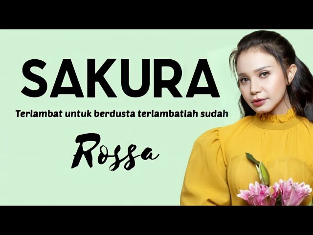 Sakura - Rossa (Lirik Lagu) class=
