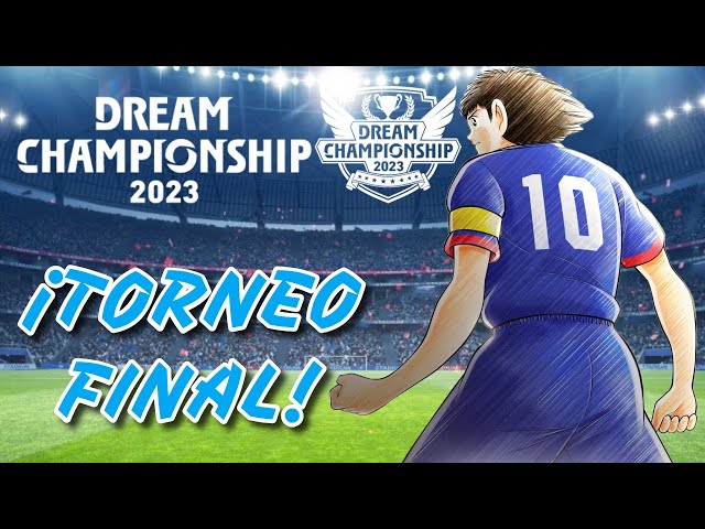 Início do Campeonato Final do Dream Championship 2021!｜Website exclusivo  para o Captain Tsubasa: Dream Team DREAM CHAMPIONSHIP