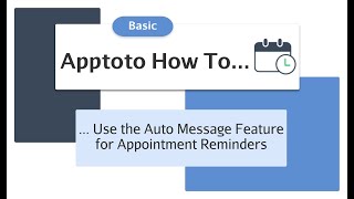 Apptoto How To - Use the Auto Message Feature for Appointment Reminders