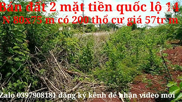 Bánđất 2 mặt tiền quốc lộ 14 huyện chư puh gia lai n80 x75 có 200 thổ cư x 57 tr mét ĐT 0397908181
