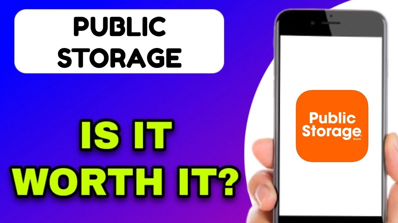 PUBLIC STORAGE MOBILE APP REVIEW - IS IT WORTH IT? (EXPLAINED) - YouTube