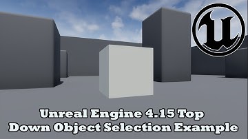 Unreal Engine 4.15.1 Top-Down Object Selection Example | DevinLevelDesign