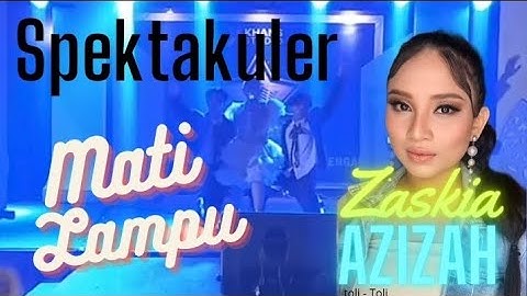 Mati lampu cover By Zaskia Azizah Toli-toli #tarungdangdut2023 manajemenkhanspalu