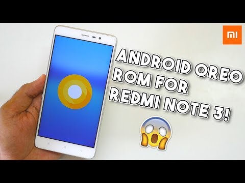 ANDROID OREO 8.0.0 ROM FOR REDMI NOTE 3! [How to Install Guide]