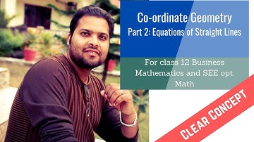 Coordinate Geometry Part 2 : Equations of Straight Lines