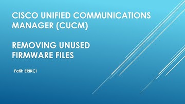 Cisco Unified Communications Manager (CUCM): Removing Unused Firmware Files