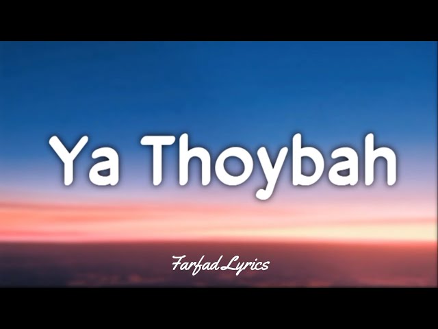 Sulis - Ya Thoybah (Lyrics) 🎵 class=