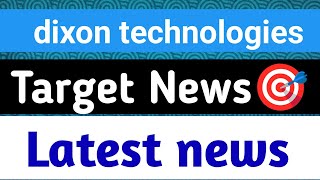 dixon technologies Share 😱 dixon technologies Share Latest news