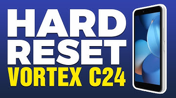 How To Hard Reset Vortex C24