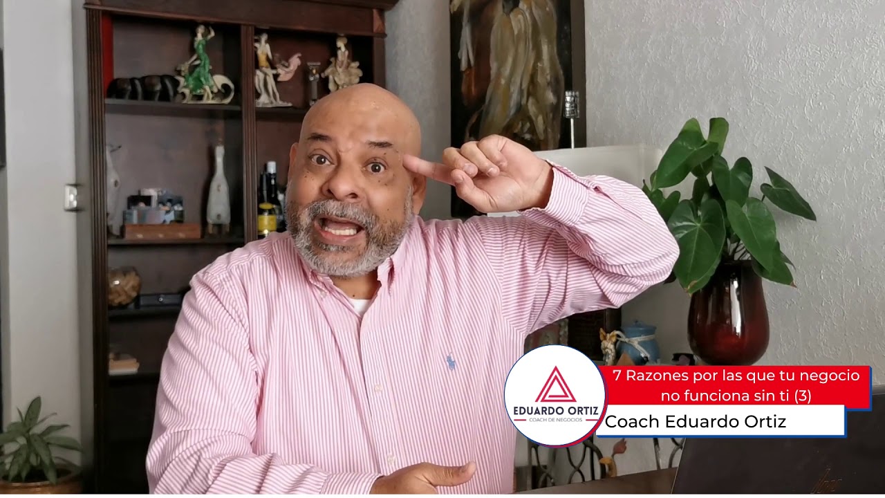 7 Razones por las que TU Negocio NO Funciona Sin Ti... Video 3 - YouTube