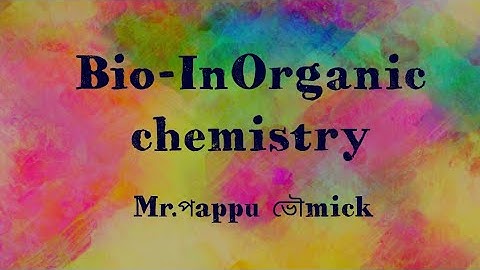Hemoglobin and myoglobin,Bio-inorganic Chemistry,Part:01,Mr.Pappu Bhowmick
