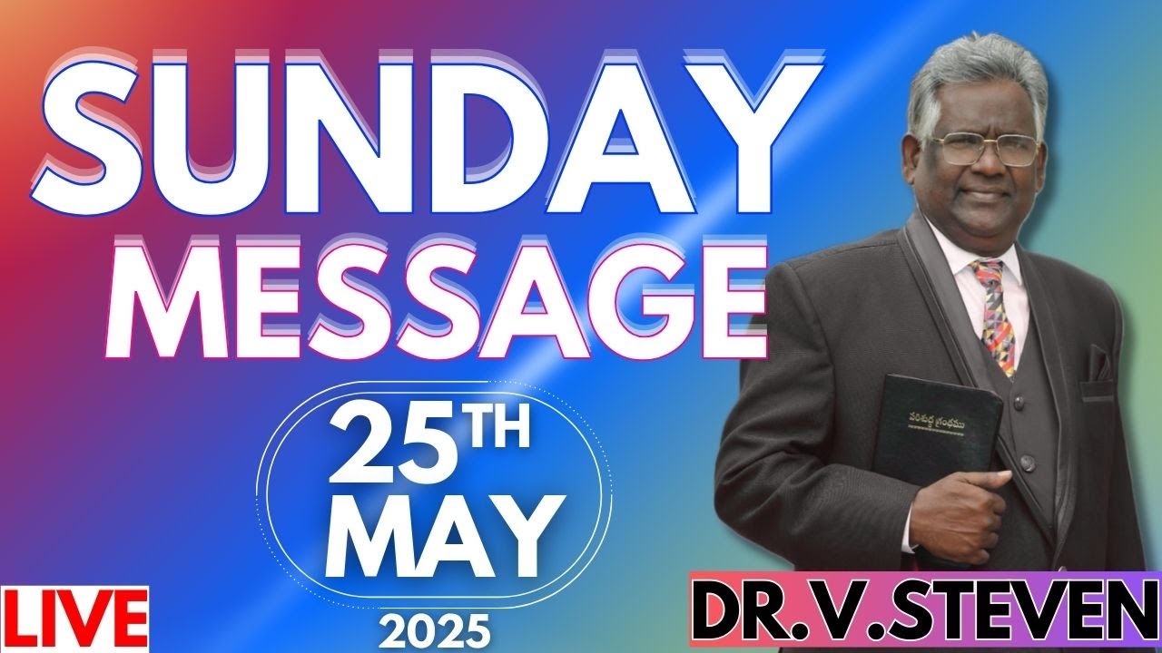 Apostle Rev.Dr.V Steven Sunday Message|25th MAY 2025|