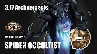 [POE 3.17 Archnemesis] Spider Occultist Minmin Experience Budget Tanky Fast Mapper and Bosses killer