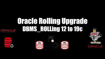 Oracle Rolling Upgrade using DBMS_ROLLING 12 to 19c