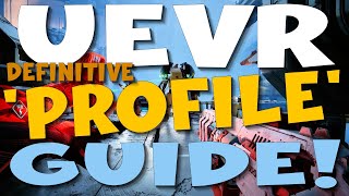 Famous UEVR 'Definitive' Profile Guide 2025! - How to find and import the right profiles! Wealth
