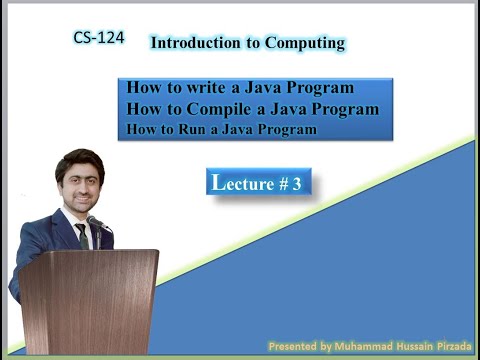 3 Lecture 3 how to write java program, compile and run