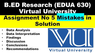 5. Mistakes in Assignment No#5 (EDUA 630) l VU Thesis