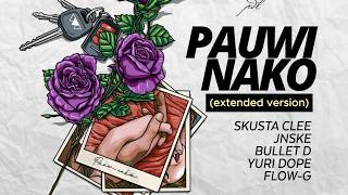 Pauwi Nako (extended version) - O.C Dawgs ft. Yuri Dope, Flow-G, Skusta Clee, Jnske, Bullet D