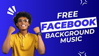Copyright Free Background Music For Facebook Videos In 2025