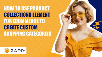 How to Use Product Collections Element For Ecommerce to Create Custom Shopping Categories