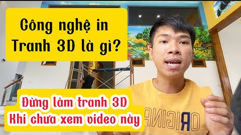 Tranh dán tường 3d là gì ? công nghệ in mực in khác nhau thế nào