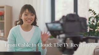 From Cable to Cloud: The TV Revolution!