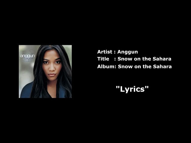 Anggun - Snow on the Sahara with Lyrics class=