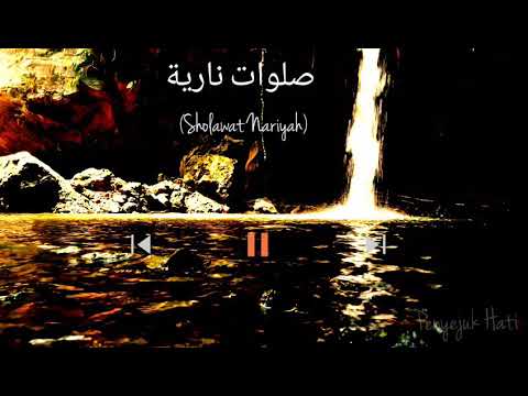 Sholawat Nariyah Sholawat Penyejuk Hati Terbaru 2019 Sholawat Nabi