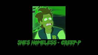 She's Homeless - Creep-P (Slowed and Reverbed)