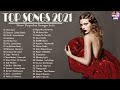 Top Hits 2021 - Ed Sheeran, Adele, Maroon 5, Taylor Swift, Sam Smith, Dua Lipa, Shawn Mendes