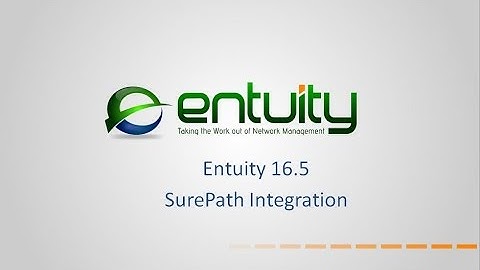 Entuity 16.5 Features - SurePath Integration