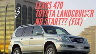 Lexus 470 / Toyota Landcruiser no start (fix)
